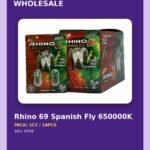 Rhino 69 Spanish Fly 650000K - wholesale pack and details